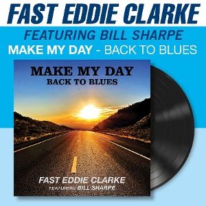 Cover for Fast Eddie Clarke · Make My Day - Back To The Blues (LP) (2025)
