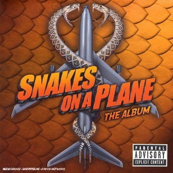 Cover for Snakes on a Plane: the Album · Snakes on a Plane OST (CD) [Remastered, Deluxe edition] (2005)