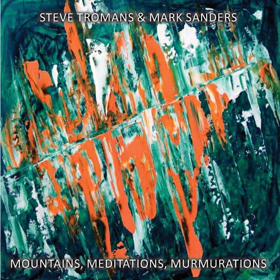 Cover for Tromans,steve / Sanders,mark · Mountains Meditations Murmurations (CD) (2023)