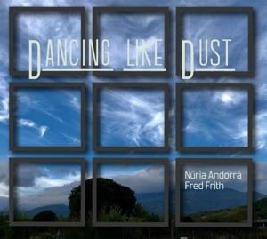 Cover for Fred &amp; Nuria Andorra Frith · Dancing Like Dust (CD) (2023)