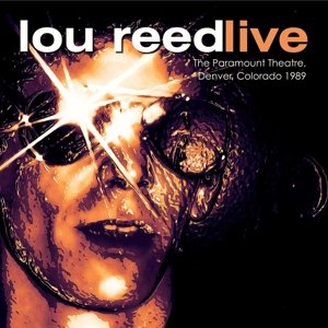 Cover for Lou Reed · The Paramount Theatre / Denver / Colorado 1989 (CD) (2015)