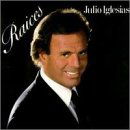 Raices - Julio Iglesias - Muziek - CBS - 5099746531621 - 14 augustus 1995