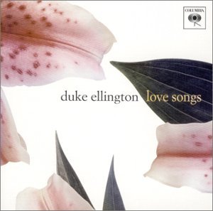 Love Songs - Duke Ellington - Musik - SONY MUSIC - 5099750149621 - 1. februar 2001