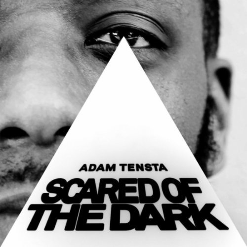 Scared of the Dark - Adam Tensta - Musiikki - CAPITOL - 5099902737621 - tiistai 7. kesäkuuta 2011