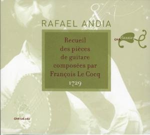 Francois Le Cocq: Pieces Pour Guitare - Rafael Andia - Música - Gha - 5411707260621 - 24 de noviembre de 2009