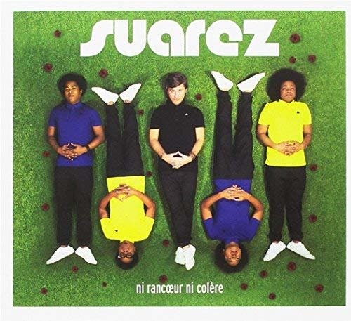 Cover for Suarez · Ni Rancoeur Ni Col're (CD) (2017)