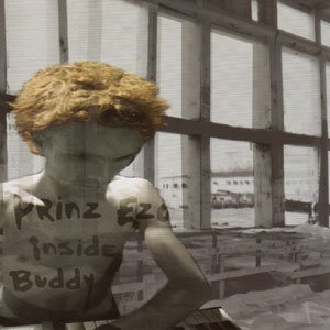 Cover for Prinz Ezo · Inside Buddy (CD) (2005)