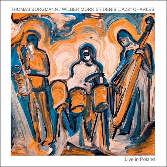 Cover for Thomas Borgmann · Live in Poland (CD) (2015)