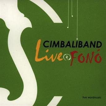 Cover for Cimbaliband · Live At Fono (CD) (2010)