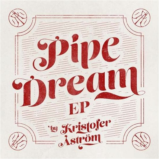 Cover for Kristofer Åström · Pipe Dreams (CD) [EP edition] (2016)