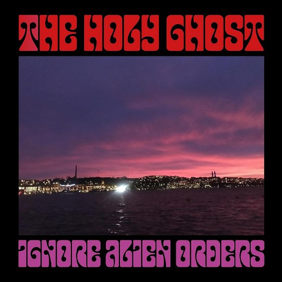 Ignore Alien Orders - Holy Ghost - Muziek - Lövely Records - 7340148114621 - 29 december 2023