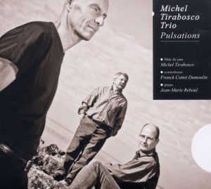 Pulsations - Michel Tirabosco Trio - Musiikki - GALLO - 7619918136621 - keskiviikko 21. maaliskuuta 2012