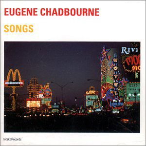 Cover for Eugene Chadbourne · Songs (CD) (2017)