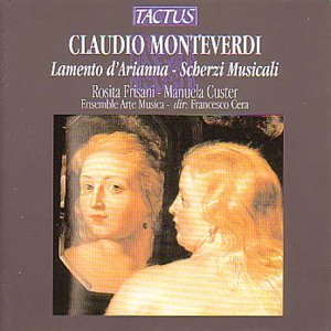 Lamento D'arianna E Scherzi Musicali - C. Monteverdi - Musik - TACTUS - 8007194101621 - 2012