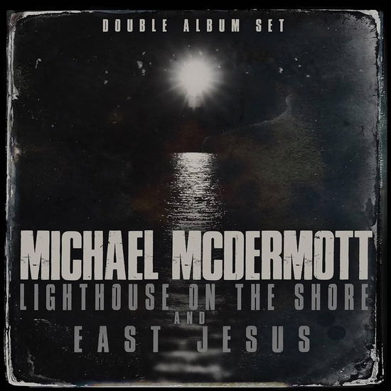 Cover for Mcdermott Michael · Lighthouse On The Shore, East Jesus (LP) (2025)