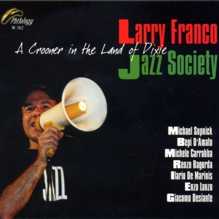 Cover for Franco Larry &amp; Jazz Society · Franco Larry &amp; Jazz Society - Crooner In The Land Of Dixie (CD) (2007)