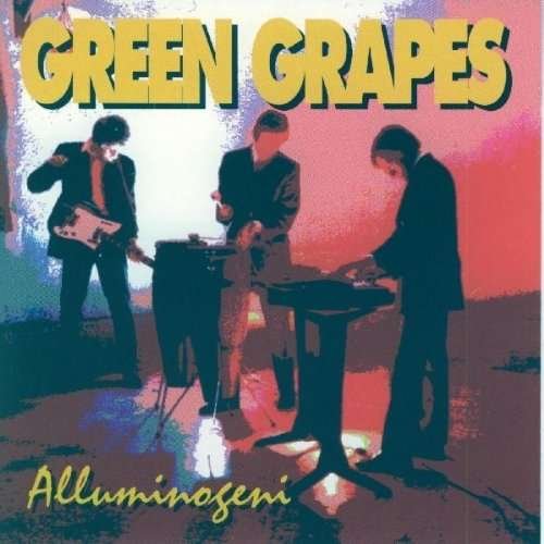 Cover for Alluminogeni · Green Grapes (CD) (2008)