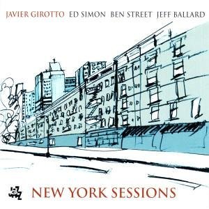 Cover for Javier Girotto · New York Sessions (CD) (2018)