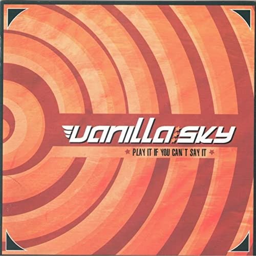 Cover for Vanilla Sky · Play It If You Can T Say It (CD)