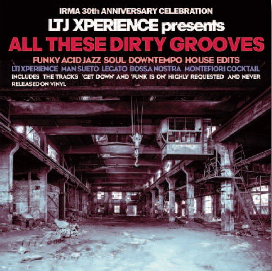 Cover for Ltj X-Perience · All These Dirty Grooves (LP) (2018)