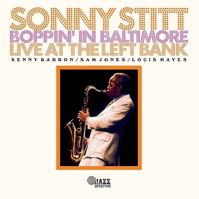 Boppin In Baltimore - Sonny Stitt - Music - ELEMENTAL - 8435395503621 - July 14, 2023