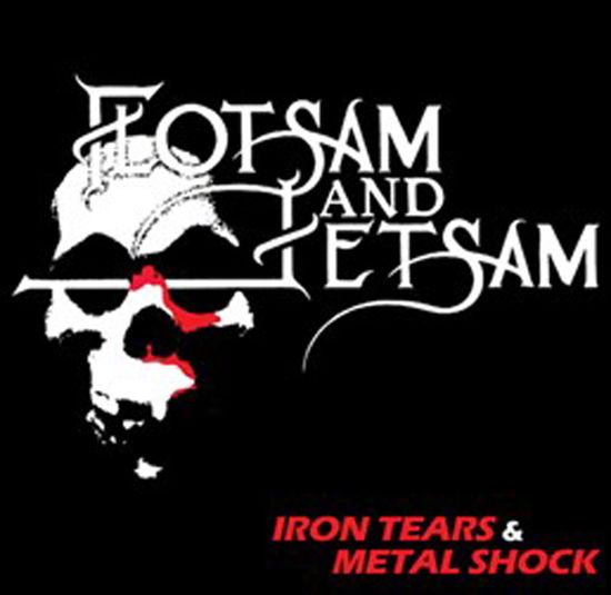 Iron Tears & Metal Shock - Flotsam and Jetsam - Muziek - VIC - 8717853802621 - 25 maart 2022