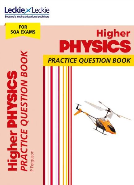 Higher Physics: Practise and Learn Sqa Exam Topics - Leckie Practice Question Book - Paul Ferguson - Books - HarperCollins Publishers - 9780008263621 - May 17, 2018