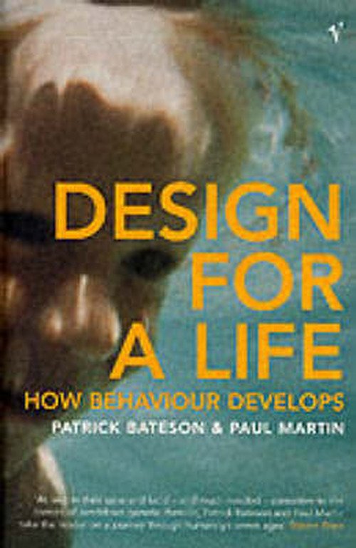 Design For A Life: How Behaviour Develops - Patrick Bateson - Bøger - Vintage Publishing - 9780099267621 - 7. september 2000