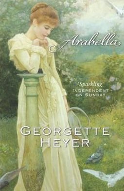 Cover for Heyer, Georgette (Author) · Arabella: Gossip, scandal and an unforgettable Regency romance (Pocketbok) (2004)