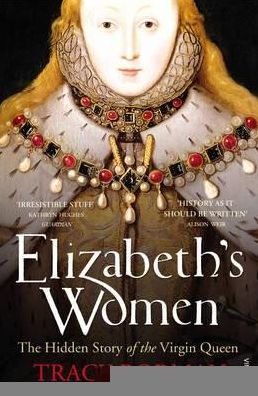 Cover for Tracy Borman · Elizabeth's Women: The Hidden Story of the Virgin Queen (Taschenbuch) (2010)