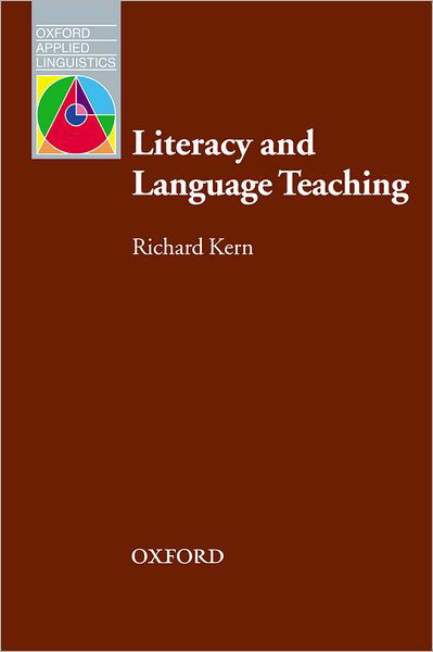 Cover for Richard Kern · Literacy and Language Teaching - Oxford Applied Linguistics (Paperback Book) (2000)