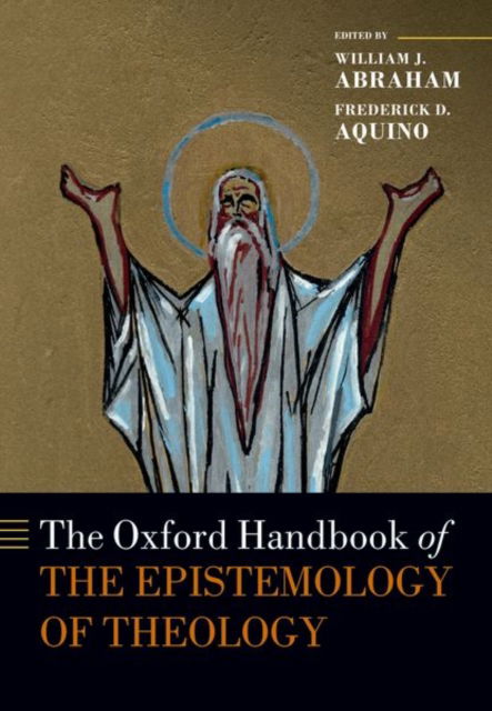 Cover for The Oxford Handbook of the Epistemology of Theology - Oxford Handbooks (Taschenbuch) (2021)