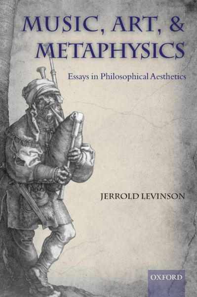 Cover for Levinson, Jerrold (University of Maryland) · Music, Art, and Metaphysics (Paperback Bog) (2011)