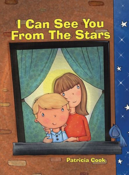 Cover for Patricia Cook · I Can See You From The Stars (Hardcover bog) (2020)