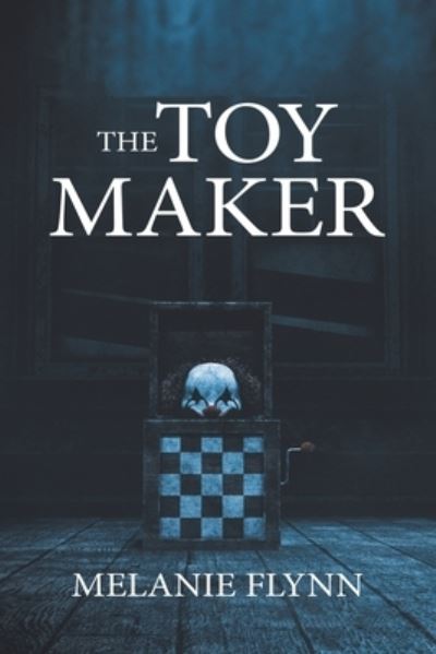 Cover for Melanie Flynn · The Toy Maker (Paperback Book) (2022)