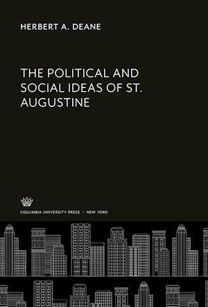 Cover for Herbert A. Deane · Political and Social Ideas of St. Augustine (N/A) (1963)