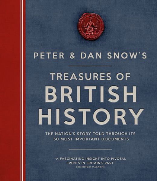 Cover for Dan Snow · Treasures of British History: The Nation's Story Told Through Its 50 Most Important Documents (Gebundenes Buch) (2018)