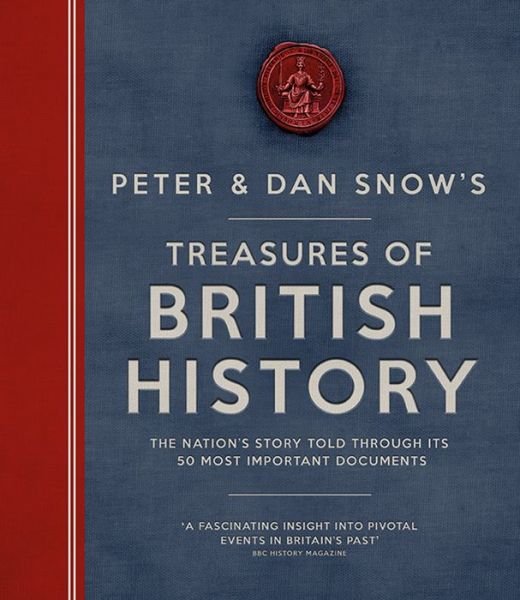 Cover for Dan Snow · Treasures of British History: The Nation's Story Told Through Its 50 Most Important Documents (Hardcover bog) (2018)