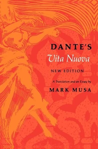 Cover for Dante Alighieri · Dante's Vita Nuova, New Edition: A Translation and an Essay (Paperback Bog) [New edition] (1973)