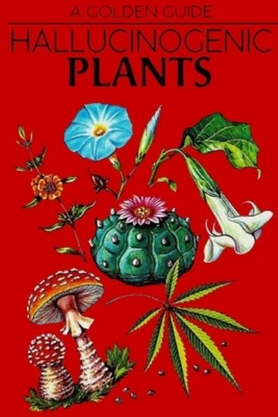 Cover for Richard Evans Schultes · Hallucinogenic Plants. A Golden Guide.: A Golden Guide (Paperback Book) (2021)