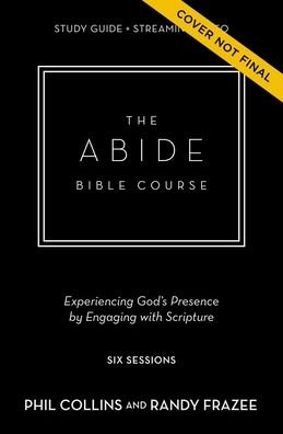 Cover for Phil Collins · The Abide Bible Course Study Guide plus Streaming Video: Five Practices to Help You Engage with God Through Scripture (Paperback Bog) (2022)
