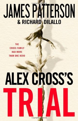 Cover for Richard Dilallo · Alex Cross's Trial (Hardcover Book) [1st edition] (2009)