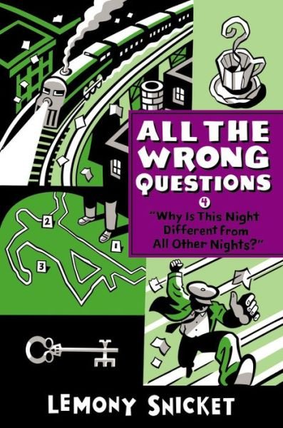 Cover for Lemony Snicket · &quot;Why Is This Night Different from All Other Nights?&quot; - All the Wrong Questions (Taschenbuch) (2016)