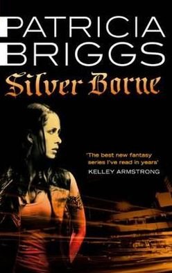 Silver Borne: Mercy Thompson: Book 5 - Mercy Thompson - Patricia Briggs - Bøger - Little, Brown Book Group - 9780356500621 - 2. juni 2011
