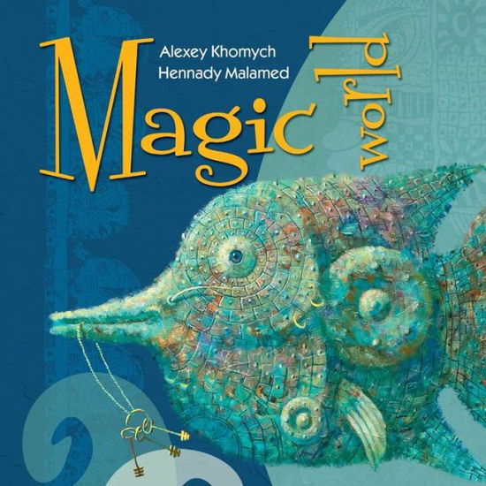 Cover for Alexey Khomych · Magic World (Book) (2019)