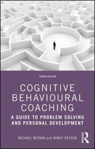 Cover for Neenan, Michael (Centre for Stress Management, UK) · Cognitive Behavioural Coaching: A Guide to Problem Solving and Personal Development (Paperback Bog) (2020)