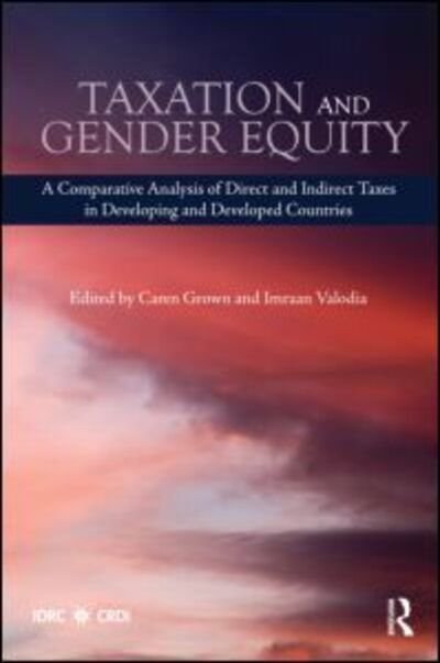 Taxation and Gender Equity: A Comparative Analysis of Direct and Indirect Taxes in Developing and Developed Countries - Routledge International Studies in Money and Banking - Grown Caren - Bøger - Taylor & Francis Ltd - 9780415492621 - 14. maj 2010