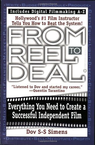 Cover for Dov S Simens · From Reel to Deal: Everything You Need to Create a Successful Independent Film (Taschenbuch) (2003)
