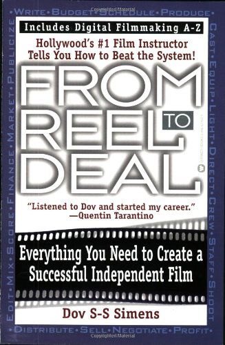 From Reel to Deal: Everything You Need to Create a Successful Independent Film - Dov S Simens - Livros - Little, Brown & Company - 9780446674621 - 1 de julho de 2003