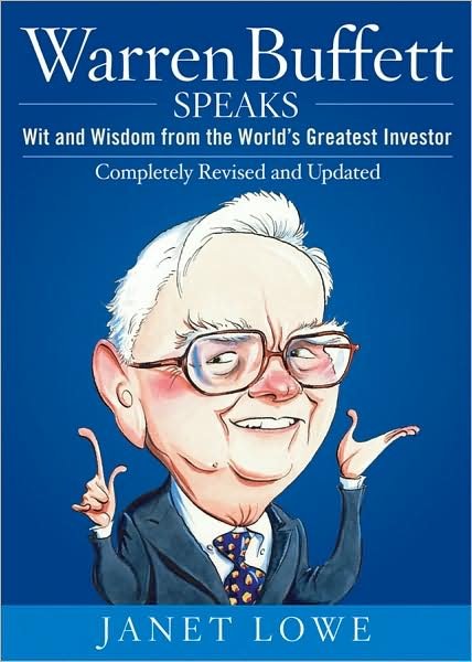 Cover for Janet Lowe · Warren Buffett Speaks: Wit and Wisdom from the World's Greatest Investor (Innbunden bok) (2007)